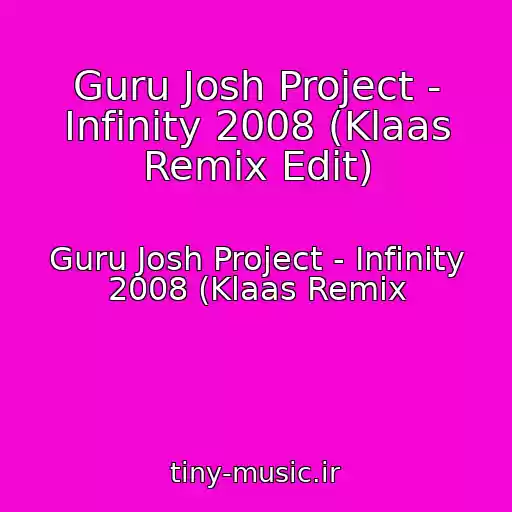 کاور آهنگ Guru Josh Project - Infinity 2008 (Klaas Remix Edit) از Guru Josh Project - Infinity 2008 (Klaas Remix