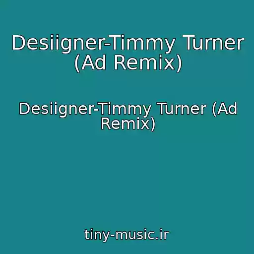 کاور آهنگ Desiigner-Timmy Turner (Ad Remix) از Desiigner-Timmy Turner (Ad Remix)
