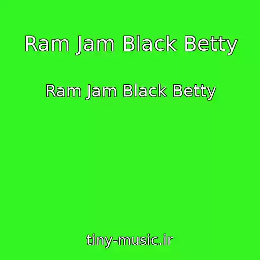 کاور آهنگ Ram Jam Black Betty از Ram Jam Black Betty