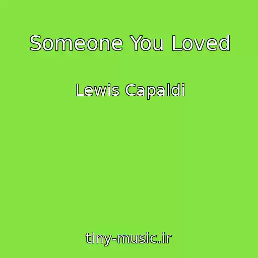کاور آهنگ Someone You Loved از Lewis Capaldi