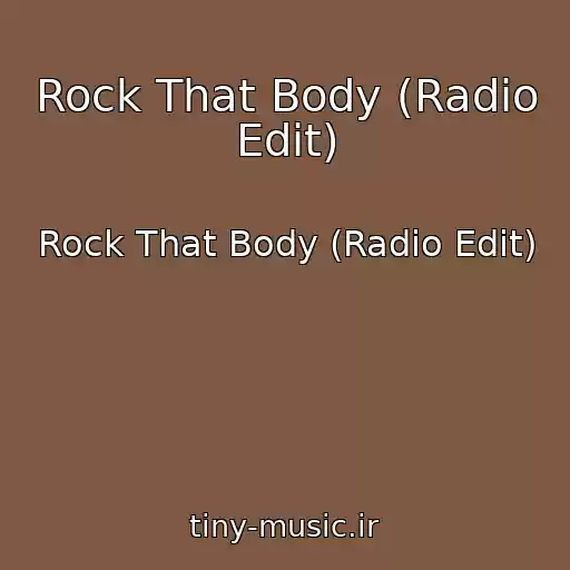 کاور آهنگ Rock That Body (Radio Edit) از Rock That Body (Radio Edit)