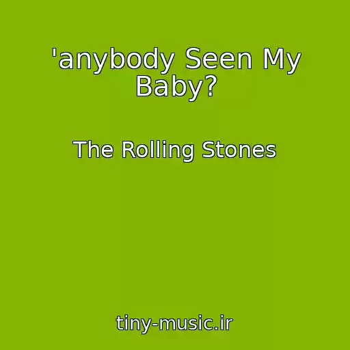 کاور آهنگ 'anybody Seen My Baby? از The Rolling Stones