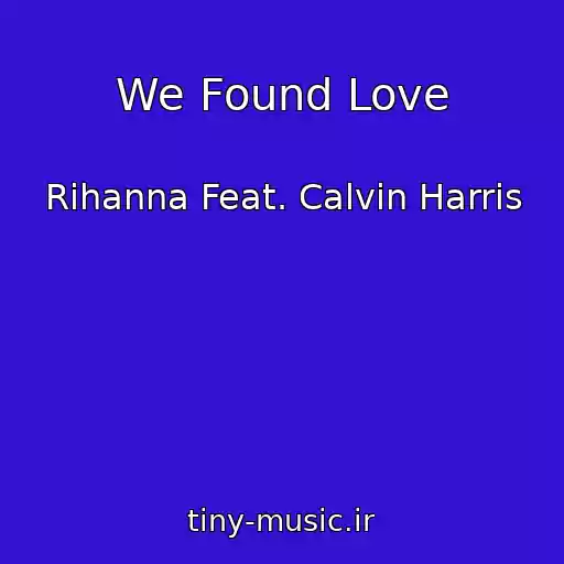 کاور آهنگ We Found Love از Rihanna Feat. Calvin Harris