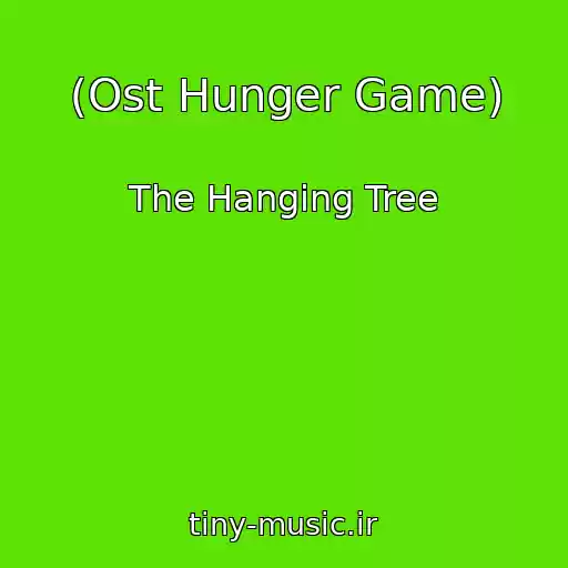 کاور آهنگ (Ost Hunger Game) از The Hanging Tree