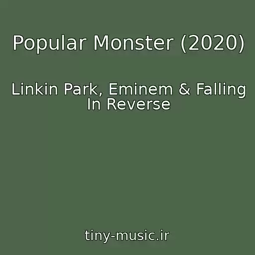کاور آهنگ Popular Monster (2020) از Linkin Park, Eminem & Falling In Reverse