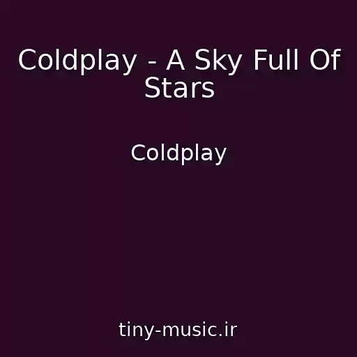 کاور آهنگ Coldplay - A Sky Full Of Stars از Coldplay