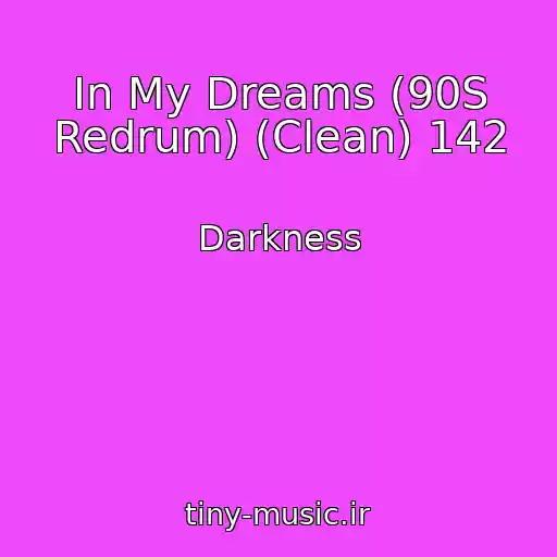 کاور آهنگ In My Dreams (90S Redrum) (Clean) 142 از Darkness