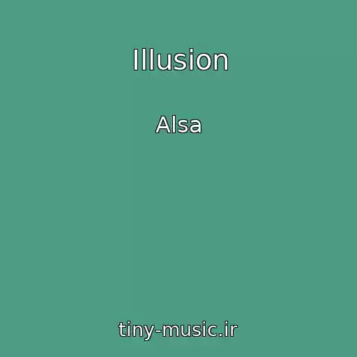 کاور آهنگ Illusion از Alsa