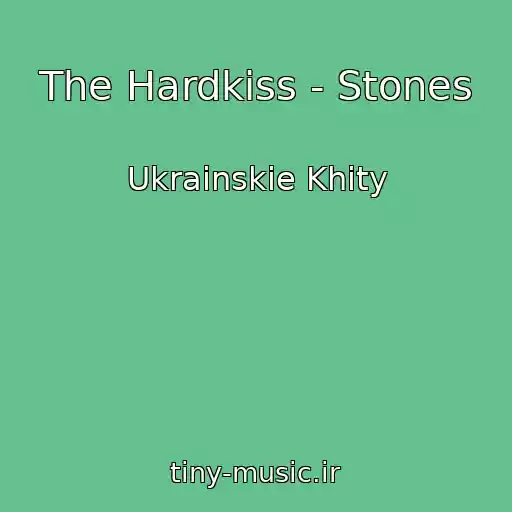 کاور آهنگ The Hardkiss - Stones از Ukrainskie Khity