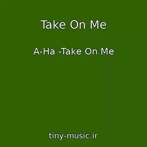 کاور آهنگ Take On Me از A-Ha -Take On Me