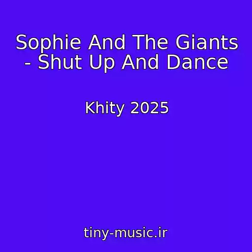 کاور آهنگ Sophie And The Giants - Shut Up And Dance از Khity 2025