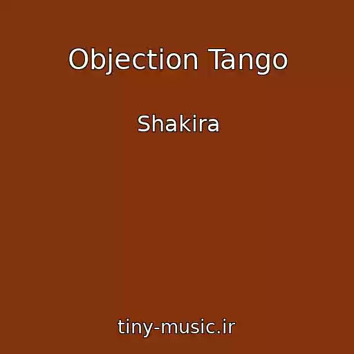کاور آهنگ Objection Tango از Shakira