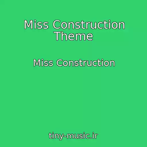کاور آهنگ Miss Construction Theme از Miss Construction