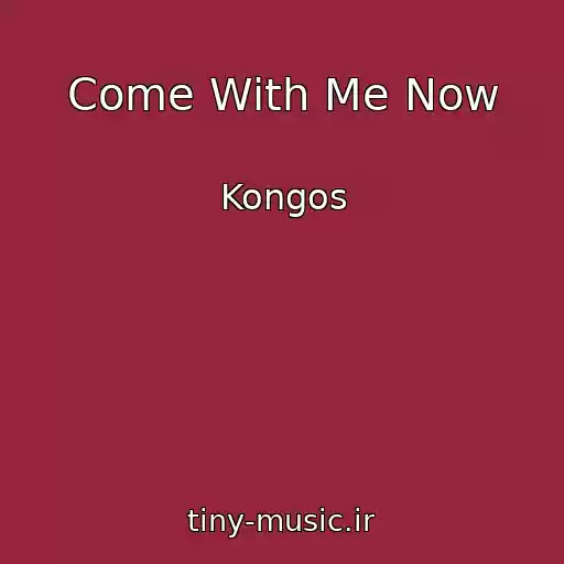 کاور آهنگ Come With Me Now از Kongos