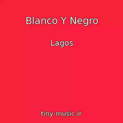 کاور آهنگ Blanco Y Negro از Lagos