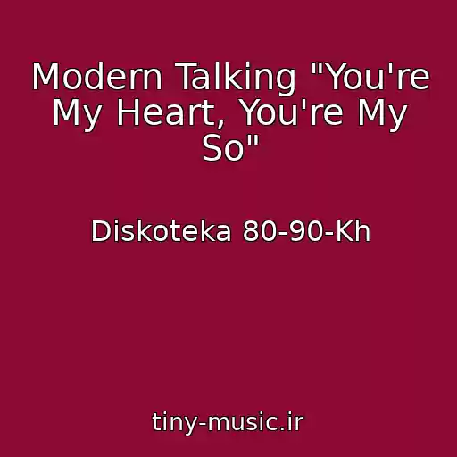 کاور آهنگ Modern Talking "You're My Heart, You're My So" از Diskoteka 80-90-Kh