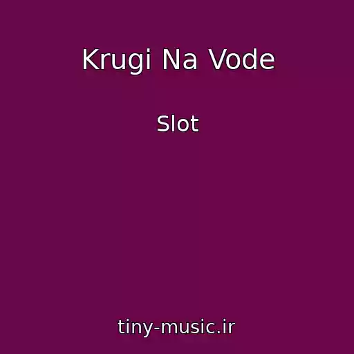 کاور آهنگ Krugi Na Vode از Slot