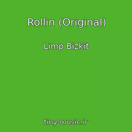 کاور آهنگ Rollin (Original) از Limp Bizkit