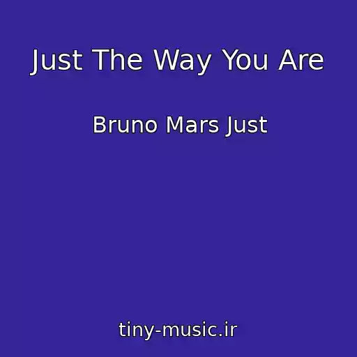 کاور آهنگ Just The Way You Are از Bruno Mars Just