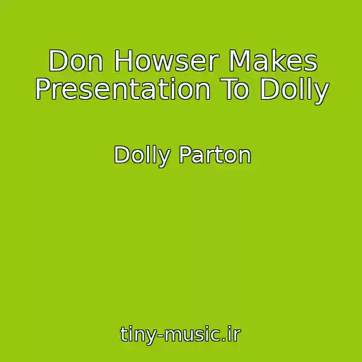 کاور آهنگ Don Howser Makes Presentation To Dolly از Dolly Parton