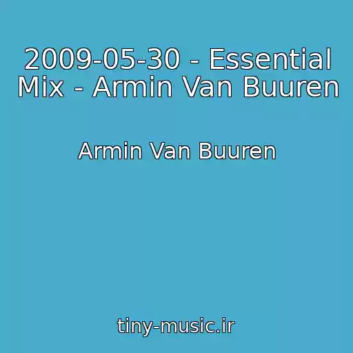 کاور آهنگ 2009-05-30 - Essential Mix - Armin Van Buuren از Armin Van Buuren