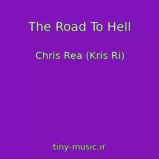 کاور آهنگ The Road To Hell از Chris Rea (Kris Ri)