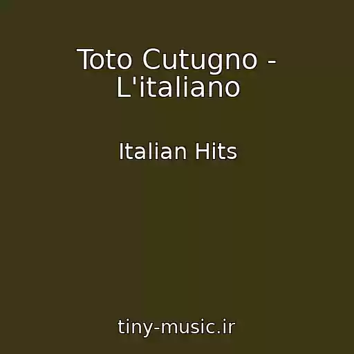 کاور آهنگ Toto Cutugno - L'italiano از Italian Hits