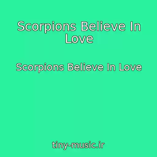 کاور آهنگ Scorpions Believe In Love از Scorpions Believe In Love
