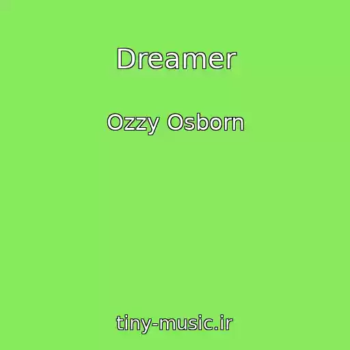 کاور آهنگ Dreamer از Ozzy Osborn