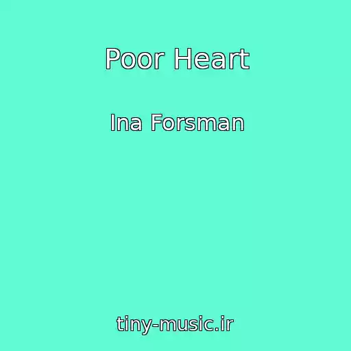 کاور آهنگ Poor Heart از Ina Forsman