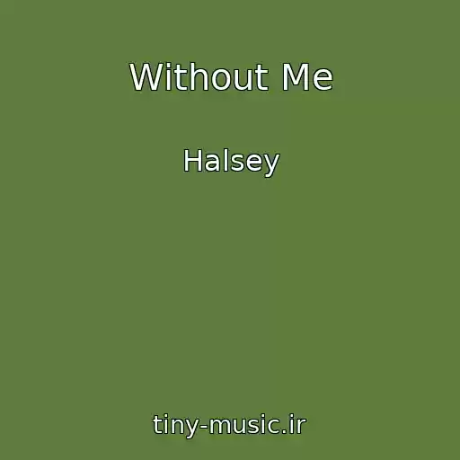کاور آهنگ Without Me از Halsey