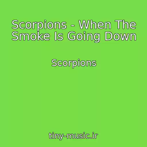 کاور آهنگ Scorpions - When The Smoke Is Going Down از Scorpions