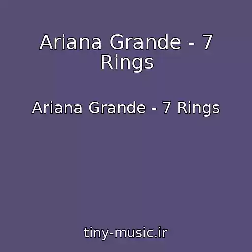 کاور آهنگ Ariana Grande - 7 Rings از Ariana Grande - 7 Rings
