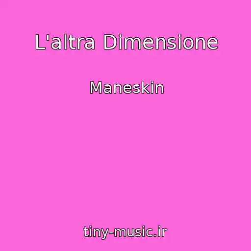 کاور آهنگ L'altra Dimensione از Maneskin