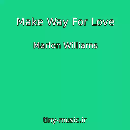 کاور آهنگ Make Way For Love از Marlon Williams