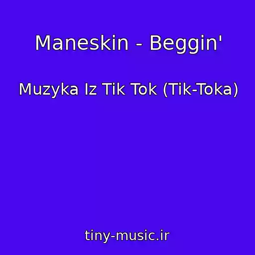 کاور آهنگ Maneskin - Beggin' از Muzyka Iz Tik Tok (Tik-Toka)