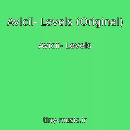 کاور آهنگ Avicii- Levels (Original) از Avicii- Levels