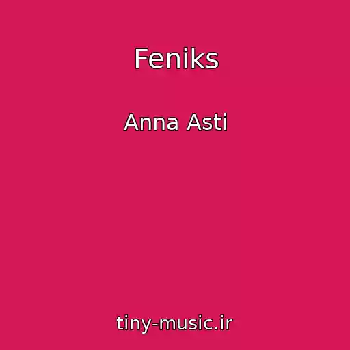 کاور آهنگ Feniks از Anna Asti