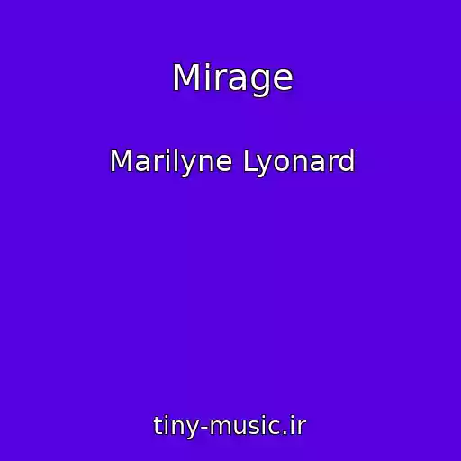 کاور آهنگ Mirage از Marilyne Lyonard