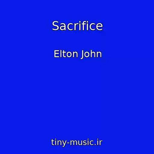 کاور آهنگ Sacrifice از Elton John