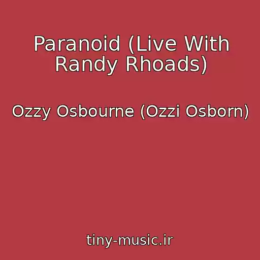 کاور آهنگ Paranoid (Live With Randy Rhoads) از Ozzy Osbourne (Ozzi Osborn)