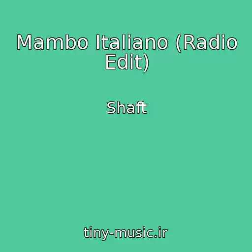 کاور آهنگ Mambo Italiano (Radio Edit) از Shaft