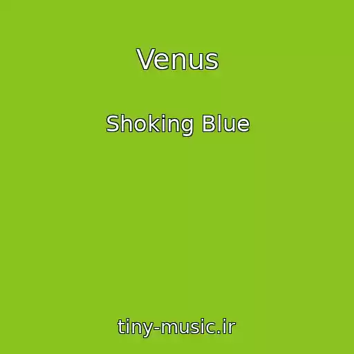 کاور آهنگ Venus از Shoking Blue