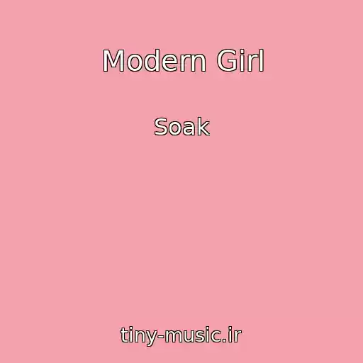 کاور آهنگ Modern Girl از Soak