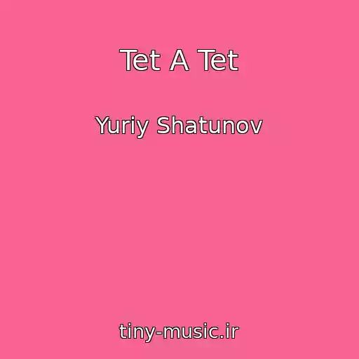 کاور آهنگ Tet A Tet از Yuriy Shatunov