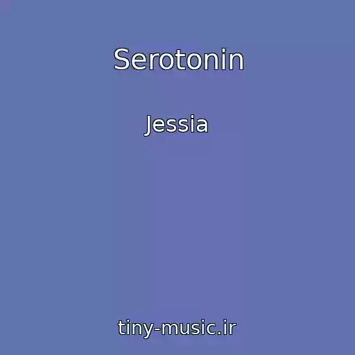 کاور آهنگ Serotonin از Jessia