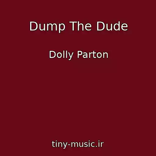 کاور آهنگ Dump The Dude از Dolly Parton