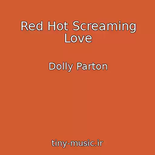 کاور آهنگ Red Hot Screaming Love از Dolly Parton