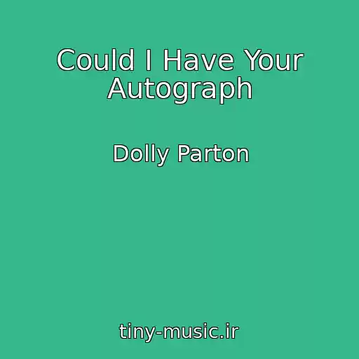 کاور آهنگ Could I Have Your Autograph از Dolly Parton