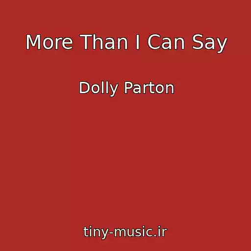 کاور آهنگ More Than I Can Say از Dolly Parton